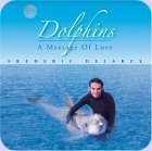 Dolphins A Message of Love